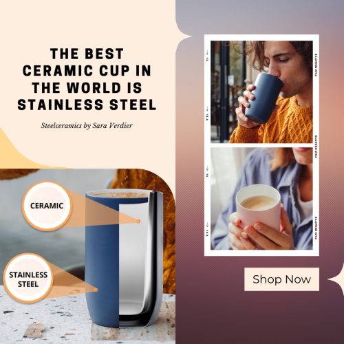 The best ceramic cup in the world is stainless steel The best ceramic cup in the world is stainless steel